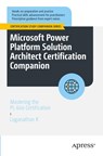 Microsoft Power Platform Solution Architect Certification Companion - Loganathan K - 9798868815096