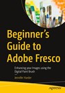 Beginner’s Guide to Adobe Fresco - Jennifer Harder - 9798868815560