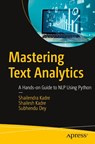 Mastering Text Analytics - Shailendra Kadre ; Shailesh Kadre ; Subhendu Dey - 9798868815812