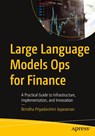 Large Language Models Ops for Finance - Brindha Priyadarshini Jeyaraman - 9798868816994