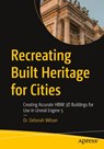Recreating Built Heritage for Cities - Deborah Wilson - 9798868817717
