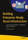 Building Enterprise-Ready Azure Infrastructure - Roshan Gavandi - 9798868818103