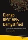 Django REST APIs Demystified - Ganeshkumar Patil - 9798868818493