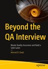 Beyond the QA Interview - Ahmed El-Deeb - 9798868821653