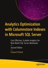 Analytics Optimization with Columnstore Indexes in Microsoft SQL Server - Edward Pollack - 9798868826092