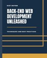 Back-End Development Unleashed - Kiet Huynh - 9798868904127