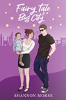 Fairytale in a Big city - Shannon Morse - 9798868904905