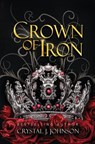Crown of Iron - Crystal J. Johnson - 9798868913570