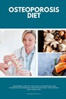Osteoporosis Diet - Brandon Gilta - 9798868915864