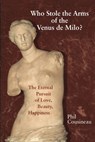 Cousineau, P: Who Stole the Arms of the Venus de Milo? - Phil Cousineau - 9798868926587
