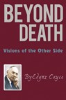 Beyond Death - Edgar Cayce - 9798868940156