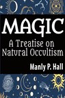 Magic - Manly P. Hall - 9798868947605