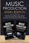 Music Production 2024+ Edition - Tommy Swindali - 9798868996801