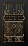 Franklin, B: Autobiography of Benjamin Franklin - Benjamin Franklin - 9798869040282