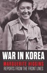 War in Korea - Marguerite Higgins - 9798869054562