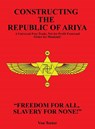 Constructing The Republic of Ariya - Neil G. von Teeter - 9798869062239
