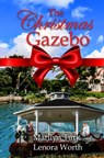 The Christmas Gazebo - Marilyn Turk ; Lenora Worth - 9798869063571