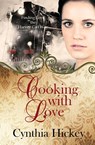 Cooking With Love - Cynthia Hickey - 9798869090317