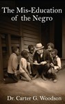 The Mis-Education of the Negro - Carter G. Woodson - 9798869112088
