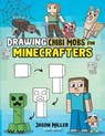 Drawing Chibi Mobs for Minecrafters: A Step-by-Step Guide Volume 1 - MILLER,  Jason - 9798869113290