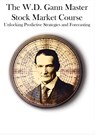The W.D. Gann Master Stock Market Course - W. D. Gann - 9798869140630