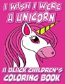 I Wish I Were A Unicorn - A Black Children's Coloring Book - Black Children's Coloring Books ; Kyle Davis - 9798869147974