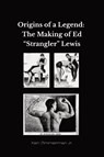 Origins of a Legend - Ken Zimmerman Jr. - 9798869157539