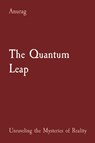 The Quantum Leap - Anurag Anurag - 9798869163110