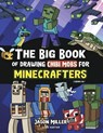 The Big Book of Drawing Chibi Mobs for Minecrafters: Learn to Draw 100 Chibi Mobs: Step-by-Step Guide Included - Jason Miller - 9798869174185