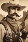 The Saga of Pistol Pete - Doug Hensley - 9798869185129