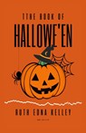 The Book of Hallowe'en - Ruth Edna Kelley - 9798869192875