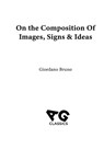 On the Composition of Images, Signs & Ideas - Giordano Bruno - 9798869218988