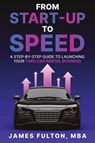 From Start-Up to Speed - James Fulton - 9798869227737