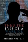 Thru The Eyes of a Warrior - Merrill Vaughan - 9798869233769