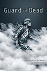 Guard the Dead - John Davis - 9798869260802
