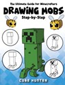 The Ultimate Guide for Minecrafters: How to draw book for Minecrafters Drawing Mobs Step-by-Step - Rocker Cooper - 9798869278821