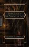 The Practice of the Presence of God: The Best Rule of a Holy Life - Brother Lawrence - 9798869290441