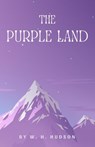 The Purple Land - W. H. Hudson - 9798869294289