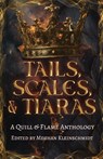Tails, Scales, & Tiaras - Meghan Kleinschmidt - 9798869316592