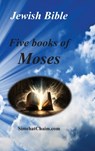 Jewish Bible - Five Books of Moses: English translation directly from Hebrew - Moses The Prophet - 9798869323095