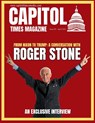 Capitol Times Magazine Issue 9 - ROGER STONE - Capitol Times Magazine - 9798869324290
