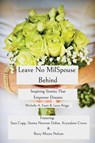Leave No MilSpouse Behind. Inspiring Stories That Empower Dreams - Michelle A Faust ; Laura Briggs - 9798869358394