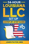 24-Hour Louisiana LLC Setup - James Fulton - 9798869359872