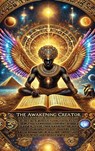 The Awakening Creator - J. Lee Morgan - 9798869375872