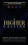 A Higher Calling - John B. Jones - 9798869379863