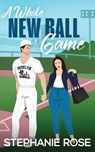 A Whole New Ball Game - Stephanie Rose - 9798869387738