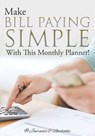 Make Bill Paying Simple With This Monthly Planner! - @Journals Notebooks - 9798869444806