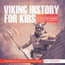 Viking History For Kids - Baby - 9798869447111