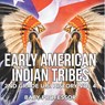Early American Indian Tribes | 2nd Grade U.S. History Vol 4 - Baby - 9798869449351