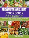 Endometriosis Diet Cookbook for Women: Quick and Easy Healing Recipes to manage and treat Endometriosis - David Salcedo - 9798869748065